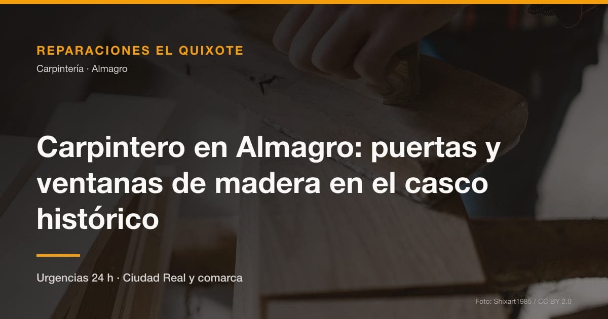 Carpintero en Almagro: puertas y ventanas de madera en el casco histórico
