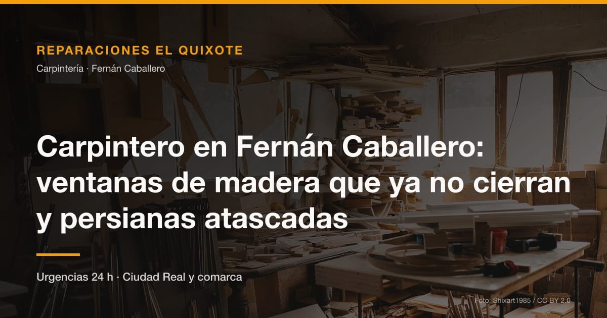 Carpintero en Fernán Caballero: ventanas de madera que ya no cierran y persianas atascadas