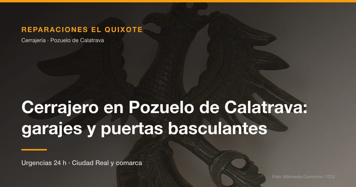 Cerrajero en Pozuelo de Calatrava: garajes y puertas basculantes