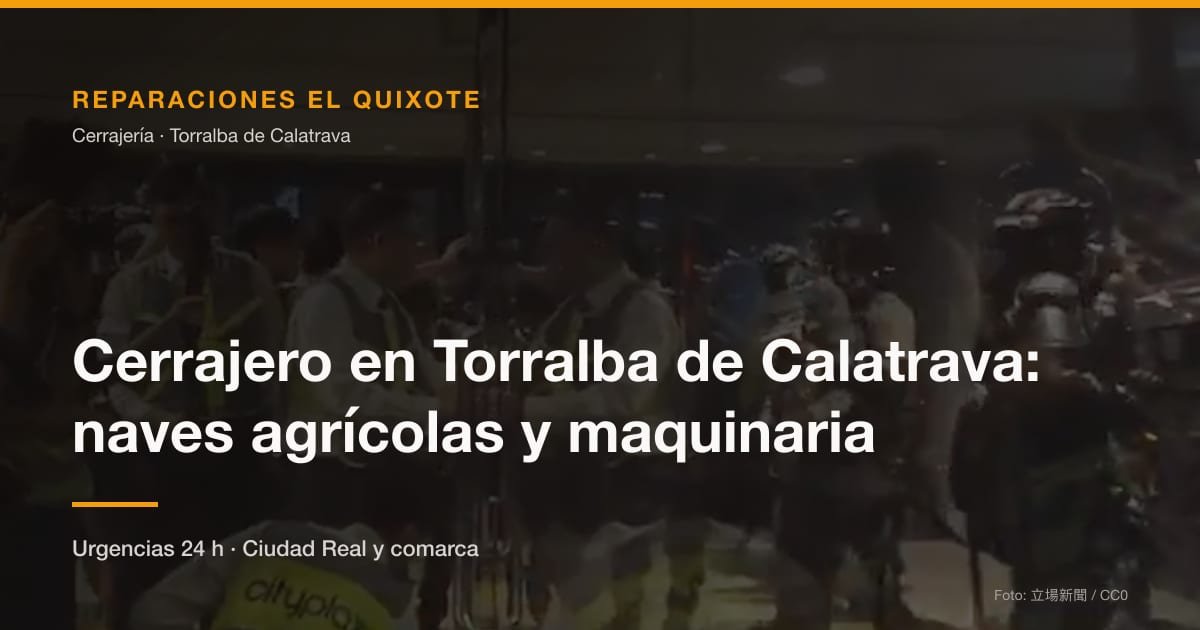 Cerrajero en Torralba de Calatrava: naves agrícolas y maquinaria
