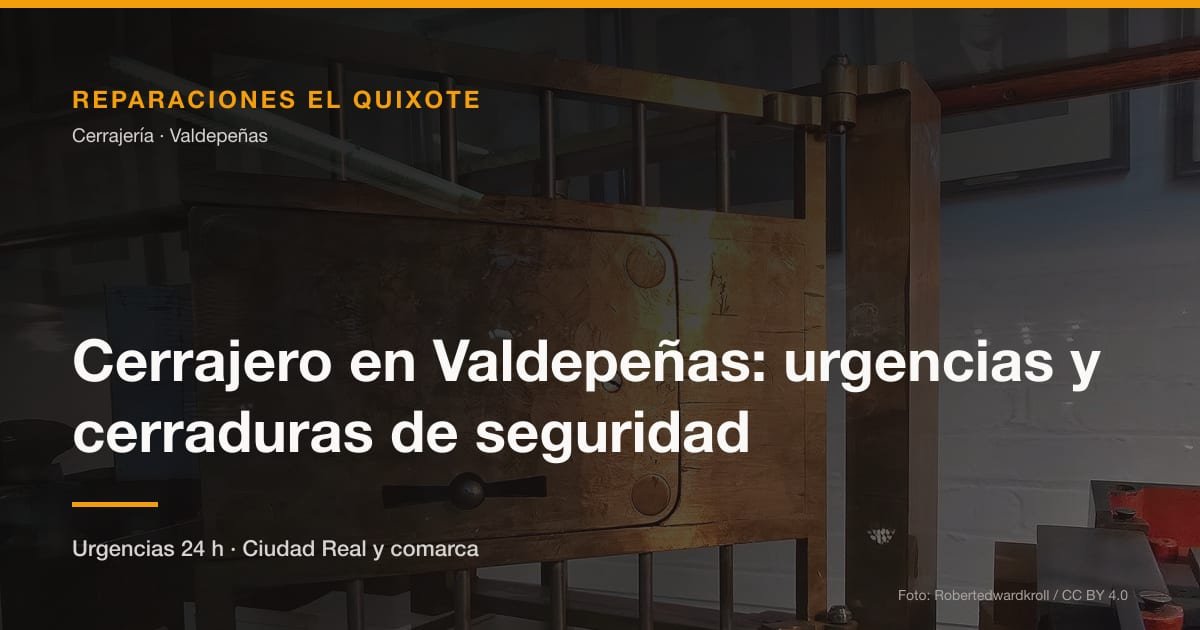 Cerrajero en Valdepeñas: urgencias y cerraduras de seguridad