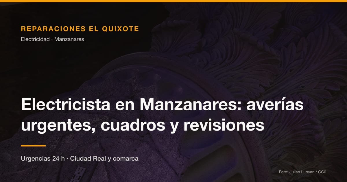 Electricista en Manzanares: averías urgentes, cuadros y revisiones