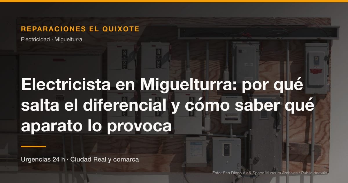 Electricista en Miguelturra: por qué salta el diferencial y cómo saber qué aparato lo provoca