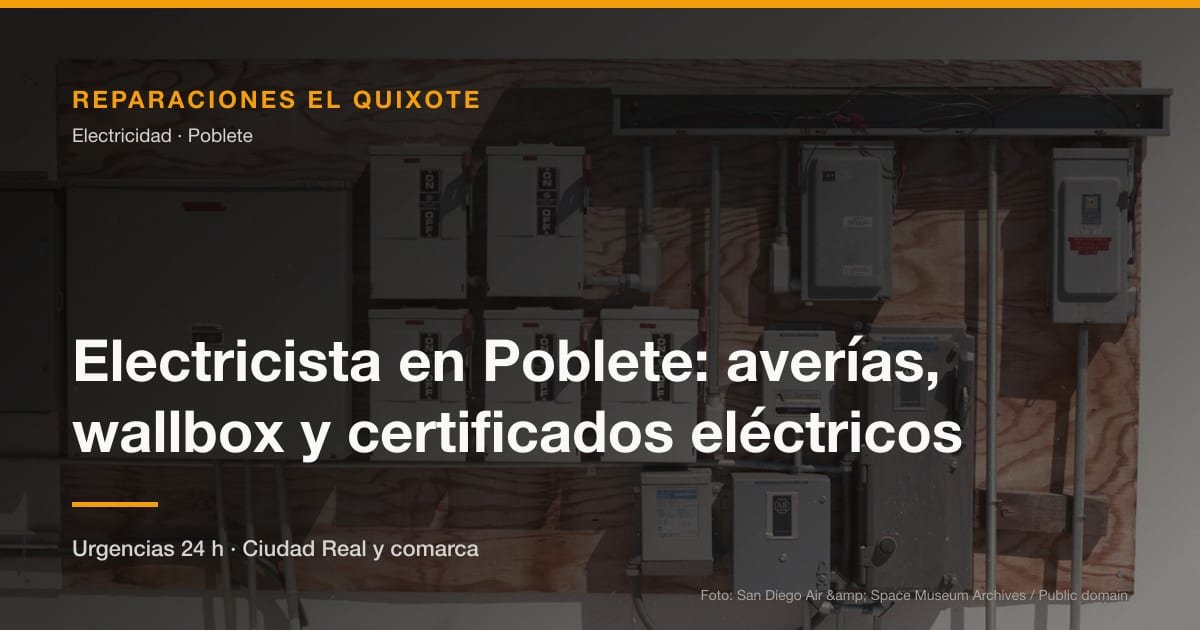 Electricista en Poblete: averías, wallbox y certificados eléctricos