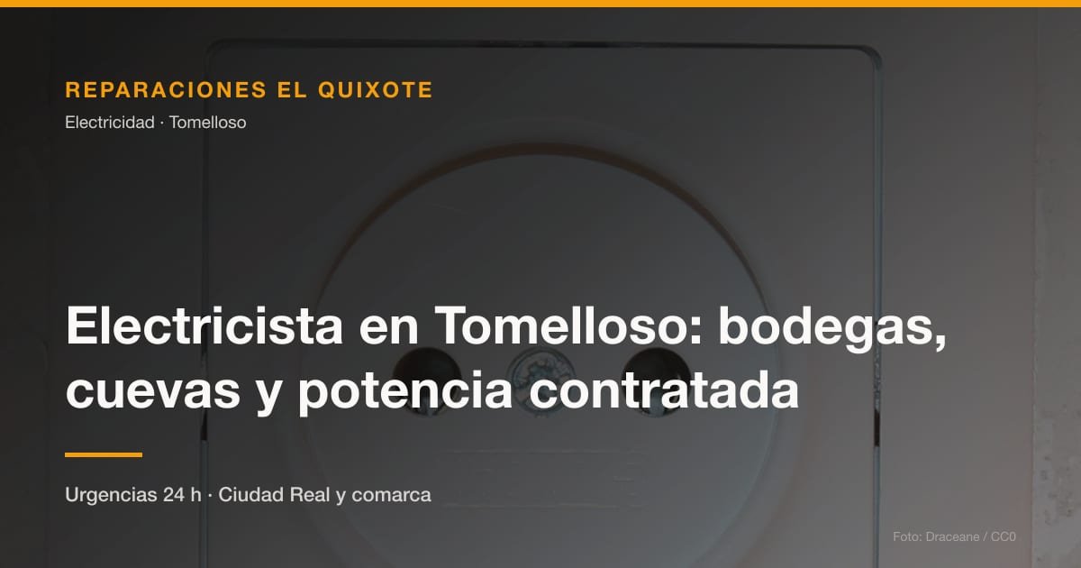 Electricista en Tomelloso: bodegas, cuevas y potencia contratada