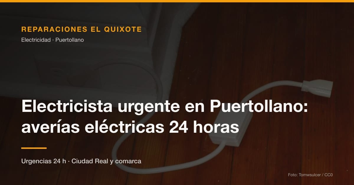 Electricista urgente en Puertollano: averías eléctricas 24 horas